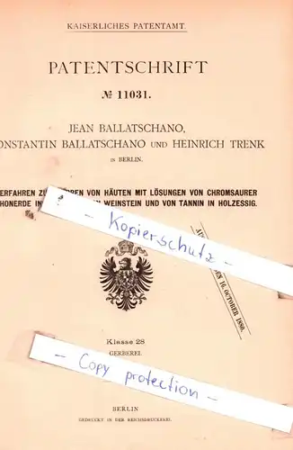 original Patent - Jean und Constantin Ballatschano und Heinrich Trenk in Berlin , 1880 , Gerben von Häuten !!!