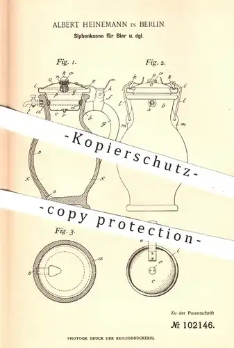 original Patent - Albert Heinemann , Berlin , 1898 , Siphonkanne für Bier und Getränke | Kanne , Krug , Bierkrug !!