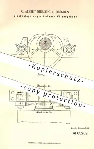 original Patent - C. Albert Bierling , Dresden , 1892 , Glockenlagerung mit ebener Wälzungsbahn | Glocke , Kirchenglocke