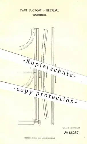 original Patent - Paul Suckow , Breslau 1892 , Kurvenschiene | Schiene , Schienen , Eisenbahn Eisenbahnen , Straßenbahn