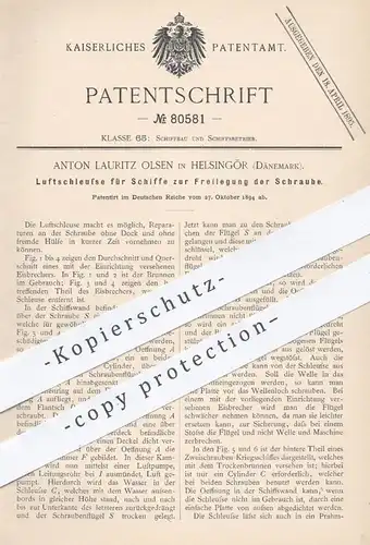 original Patent - Anton Lauritz Olsen , Helsingör Dänemark 1894 , Luftschleuse für Schiffe | Schiffbau , Schiffsschraube