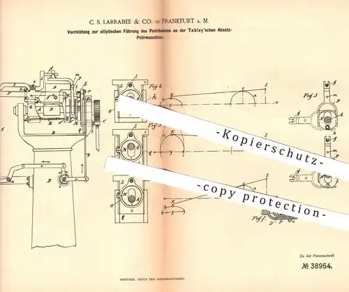 original Patent - C. S. Larrabee & Co. , Frankfurt / Main 1886 , Absatz - Poliermaschine von Tabley | Schuhwerk , Schuhe
