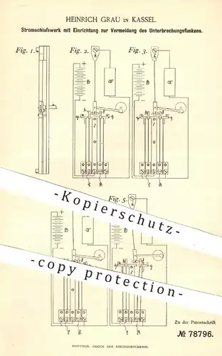 original Patent - Heinrich Grau , Kassel , 1893 , Stromschlusswerk zur Vermeidung von Unterbrechungsfunken | Elektriker