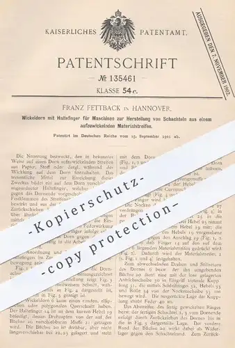 original Patent - Franz Fettback , Hannover , 1901 , Wickeldorn für Maschinen zur Herst. von Schachteln | Papier , Pappe