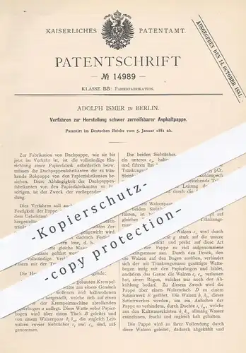 original Patent - Adolph Ismer , Berlin , 1881 , Herstellung von Asphaltpappe | Asphalt - Pappe , Dachpappe , Dachdecker