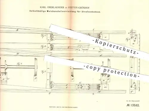 original Patent - Karl Oberlaender , Stettin / Grünhof , 1880 , Weichenstellvorrichtung für Straßenbahnen | Weichen !!