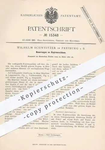 original Patent - Wilhelm Schweitzer , Freiburg , 1881 , Kopiermaschine | Kopieren , Kopierer , Holz , Holzbearbeitung