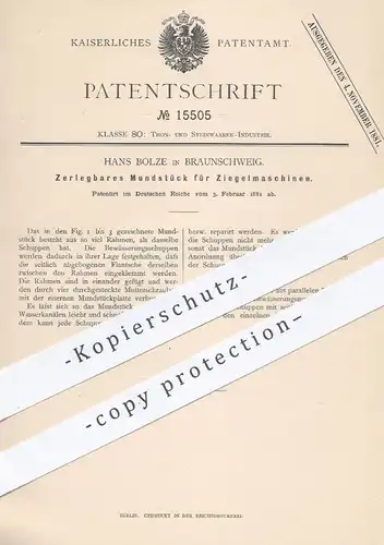 original Patent - Hans Bolze , Braunschweig , 1881 , Mundstück für Ziegelmaschinen | Ziegel , Ton , Tonziegel , Ziegelei