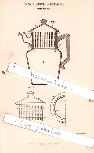 original Patent - Franz Rerrich in Budapest , 1891 , Filtrirkanne !!!