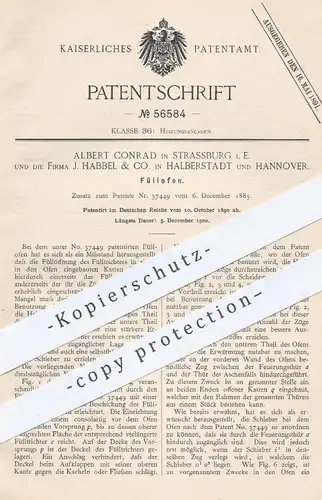 original Patent - Albert Conrad , Strassburg / J. Habbel & Co. , Halberstadt u. Hannover , 1890 , Füllofen | Ofen , Öfen