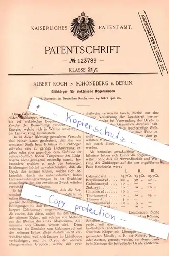 original Patent -  Albert Koch in Schöneberg b. Berlin , 1900 , Glühkörper für elektrische Bogenlampen !!!