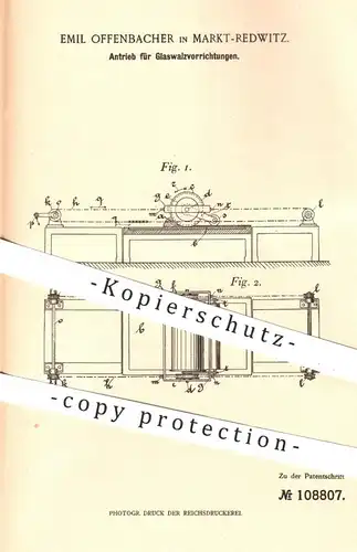 original Patent - Emil Offenbacher , Markt Redwitz , 1898 , Antrieb für Glaswalzvorrichtung | Glas , Gläser , Glaserei !