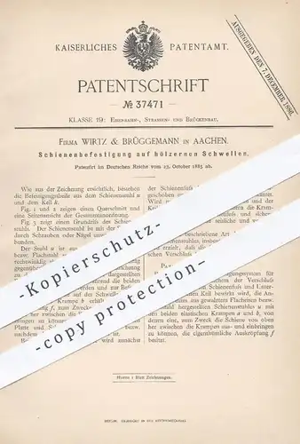 original Patent - Wirtz & Brüggemann in Aachen , 1885 , Schienen auf hölzernen Schwellen | Eisenbahn , Eisenbahnen !!!