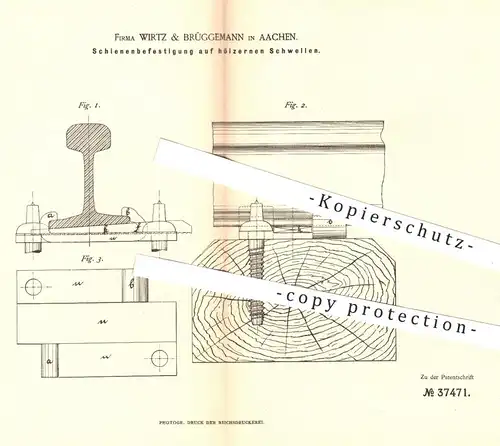 original Patent - Wirtz & Brüggemann in Aachen , 1885 , Schienen auf hölzernen Schwellen | Eisenbahn , Eisenbahnen !!!