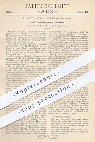 original Patent - R. Böttcher in Herne , 1878 , Dampfkessel - Speisewasser - Vorwärmer | Dampfmaschinen , Kessel !!!