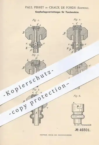 original Patent - Paul Perret in Chaux de Fonds , Schweiz , 1888 , Knopfaufzug an Taschenuhren | Uhr , Uhren , Uhrmacher