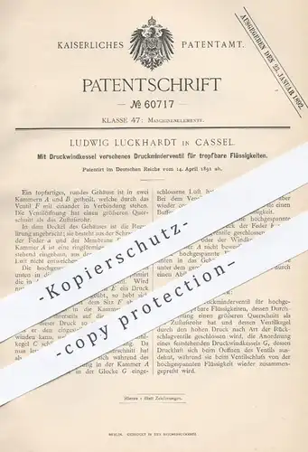 original Patent - Ludwig Luckhardt , Kassel , 1891 , Druckminderventil mit Druckwindkessel | Ventil , Ventile , Kessel !