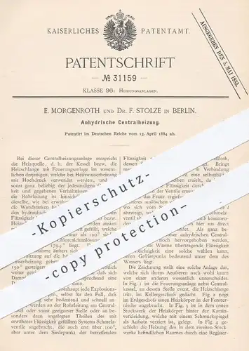 original Patent - E. Morgenroth u. Dr. F. Stolze , Berlin , 1884 , Anhydrische Zentralheizung | Heizung , Heizungen !!!