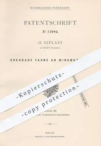 original Patent - O. Sielaff in Stolp , Pommern , 1880 , Drehbare Fahne an Windmotoren | Windrad , Windkraft , Motoren !