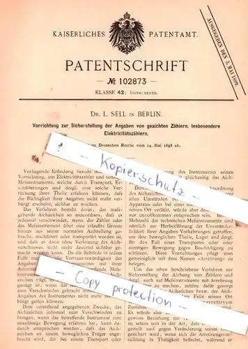 original Patent - Dr. L. Sell in Berlin , 1898 , Vorrichtung zur Sicherstellung der Angaben von geaichten Zählern !!!