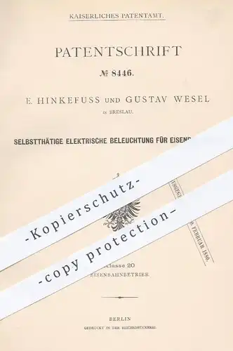 original Patent - E. Hinkefuss , Gustav Wesel , Breslau , 1879 , elektr. Beleuchtung für Eisenbahnen | Eisenbahn , Licht