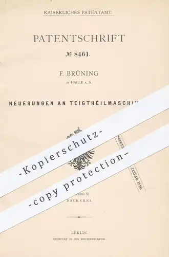 original Patent - F. Brüning , Halle / Saale , 1878 , Teigteilmaschinen | Brot backen , Brotteig , Bäcker , Bäckerei !!