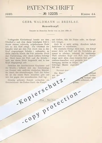 original Patent - Gebr. Waldmann , Breslau , 1880 , Hosenknopf | Knopf , Knöpfe , Hose , Hosen , Bekleidung , Schneider