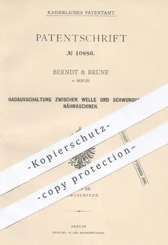 original Patent - Berndt & Brune in Berlin , 1880 , Radausschaltung zwischen Welle u. Schwungrad an Nähmaschinen !!!