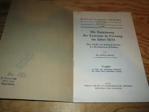 Lyzeum Freising 1834 , Festschrift zur 100 Jahr-Feier , Dr. Anton Mayer 1934 , 108 Seiten !!!