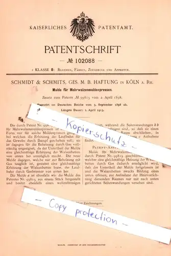 original Patent -  Schmidt & Schmits, Ges. m. b. Haftung in Köln a. Rh. , 1898 , Mulde für Mehrwalzenmuldenpressen !!!