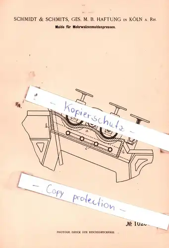 original Patent -  Schmidt & Schmits, Ges. m. b. Haftung in Köln a. Rh. , 1898 , Mulde für Mehrwalzenmuldenpressen !!!