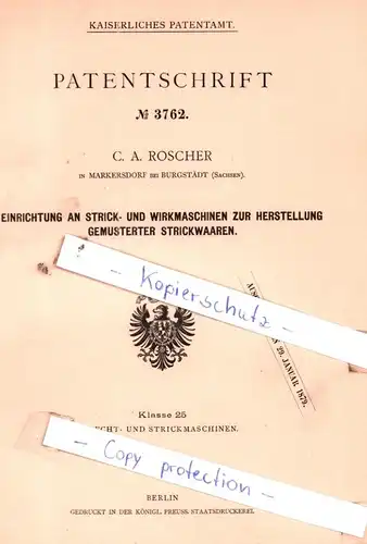 original Patent - C. A. Roscher in Markersdorf bei Burgstädt , Sachsen , 1878 , Strick- und Wirkmaschinen !!!