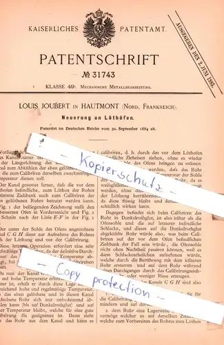 original Patent -  Louis Joubert in Hautmont , Nord, Frankreich , 1884 , Neuerung an Löthöfen !!!