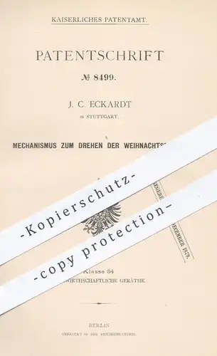 original Patent - J. C. Eckardt , Stuttgart 1879 , Mechanismus zum Drehen der Weihnachtsbäume | Christbaum , Weihnachten