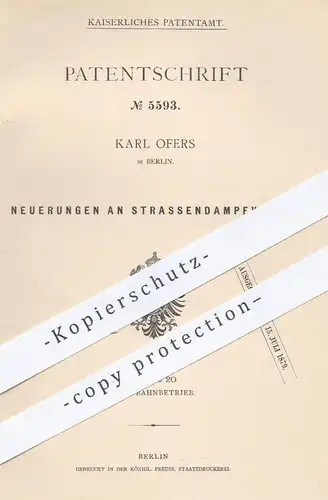 original Patent - Karl Ofers , Berlin , 1878 , Straßendampfwagen | Straßenbahnen mit Dampf | Eisenbahn , Eisenbahnen !!