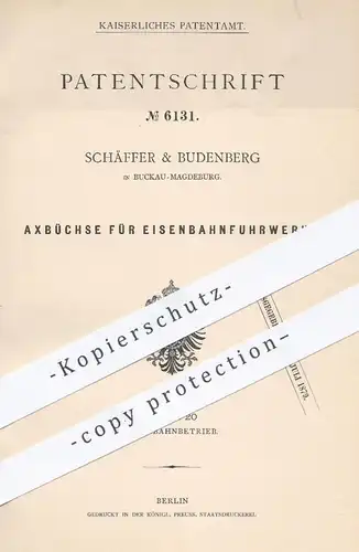 original Patent - Schäffer & Budenberg , Magdeburg Buckau , 1878 , Achsbüchse für Eisenbahnfuhrwerke | Eisenbahnen !!