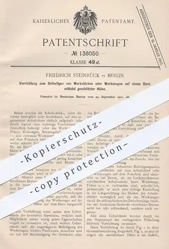 original Patent - Friedrich Steinrück , Berlin , 1901 , Befestigen von Werkstück o. Werkzeug auf einem Dorn | Werkzeuge