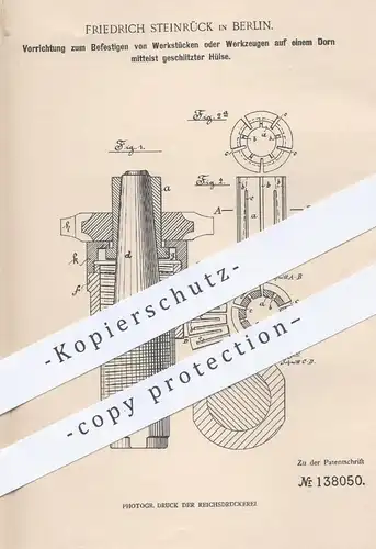 original Patent - Friedrich Steinrück , Berlin , 1901 , Befestigen von Werkstück o. Werkzeug auf einem Dorn | Werkzeuge