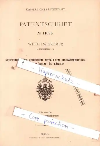 Original Patent  - W. Kromer in Freiburg i. B. , 1880 ,  Schraubenspundverschlüsse für Fässer !!!