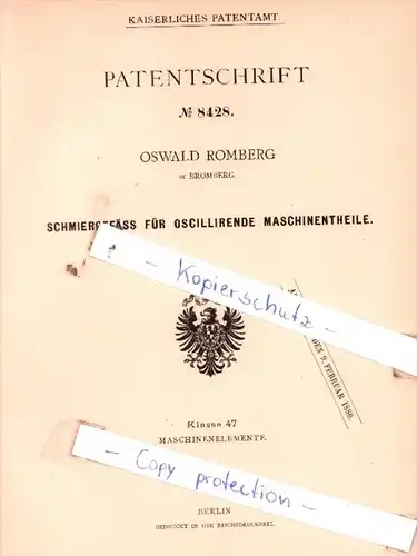 Original Patent  -  Oswald Romberg in Bromberg , 1879 , Schmiergefäß für Maschinentheile !!!