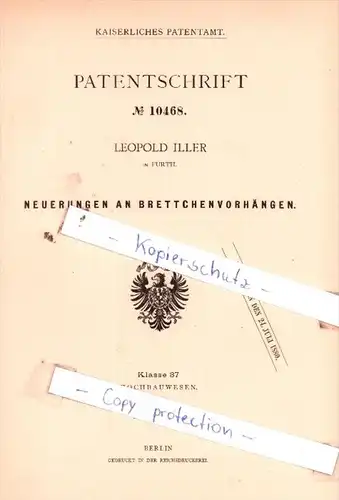 Original Patent  - Leopold Iller in Fürth , 1880 ,  Neuerungen an Brettchenvorhängen !!!