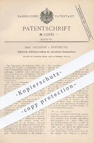 original Patent - Max Tschierse , Dortmund  1899 , Elektrischer Antrieb für hydraulische Setzmaschinen | Kolben , Metall