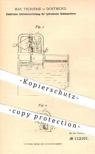 original Patent - Max Tschierse , Dortmund  1899 , Elektrischer Antrieb für hydraulische Setzmaschinen | Kolben , Metall