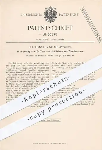 original Patent - C. F. Gysae in Stolp , Pommern , 1884 , Öffnen u. Schließen von Oberfenstern | Fenster , Fensterbau !