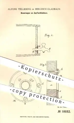 original Patent - Alfons Tellering , Bergisch Gladbach , 1881 , Zapflochbüchsen | Zapfhahn , Zapfanlage , Bier zapfen !!