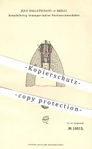 original Patent - Jean Ballatschano , Berlin , 1881 , Schussfertig transportabler Perkussionszünder | Waffen , Geschütze