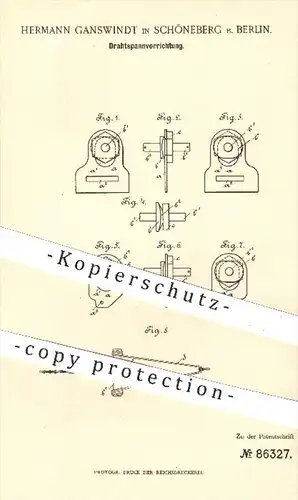 original Patent - Hermann Ganswindt , Berlin Schöneberg  1895 , Drahtspannvorrichtung | Draht , Drähte spannen , Hochbau