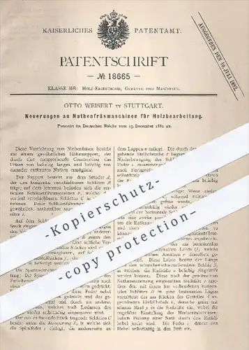 original Patent - O. Weisert , Stuttgart 1881 , Nuthenfräsmaschinen zur Holzbearbeitung | Holz , Fräsmaschinen , Fräsen