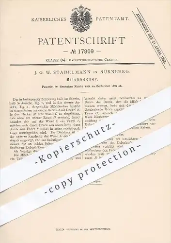 original Patent - J. G. W. Stadelmann in Nürnberg , 1881 , Milchkocher | Kocher , Milch , Kochen , Topf , Haushalt !!!