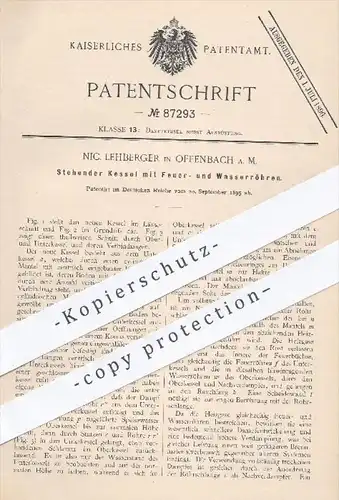 original Patent - N. Lehberger , Offenbach Main  1895 , Kessel mit Feuer- u. Wasserröhren | Dampfkessel , Dampfmaschinen